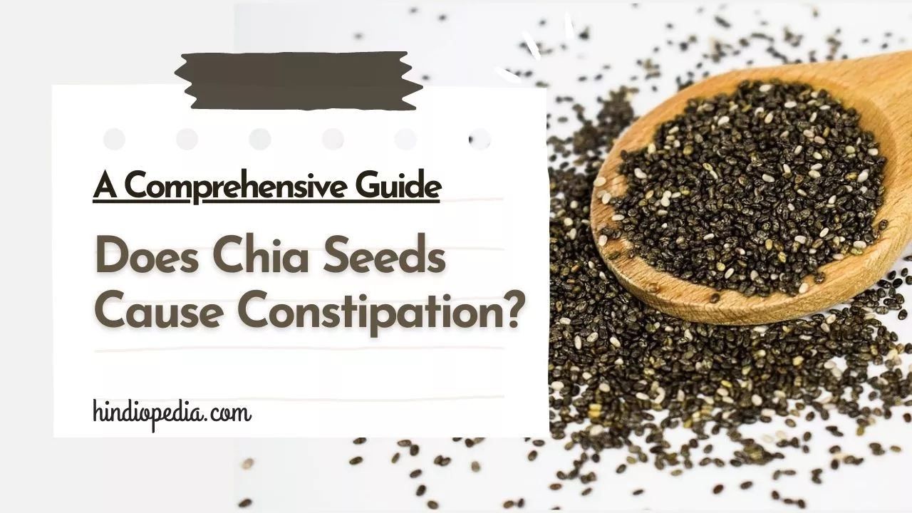 Does Chia Seeds Cause Constipation