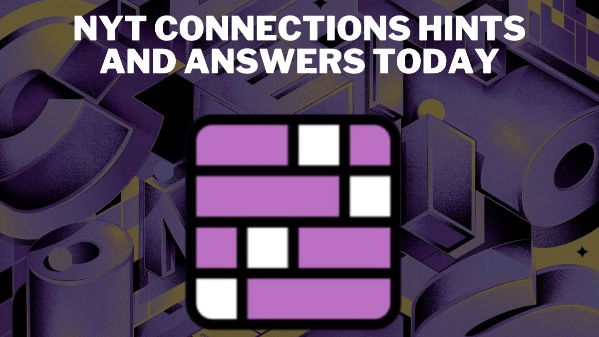 NYT Connections Today: Hints And Answers For June 17, 2025