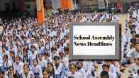 School Assembly News Headlines Today: Top International, Sports And National News For July 5
