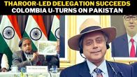 India's Big Diplomatic Win As Colombia Withdraws Pakistan Remark After Shashi Tharoor Expresses 'Disappointment'